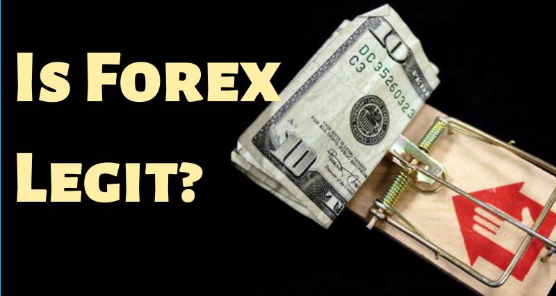 Is Forex Legit or a Fixed Scam