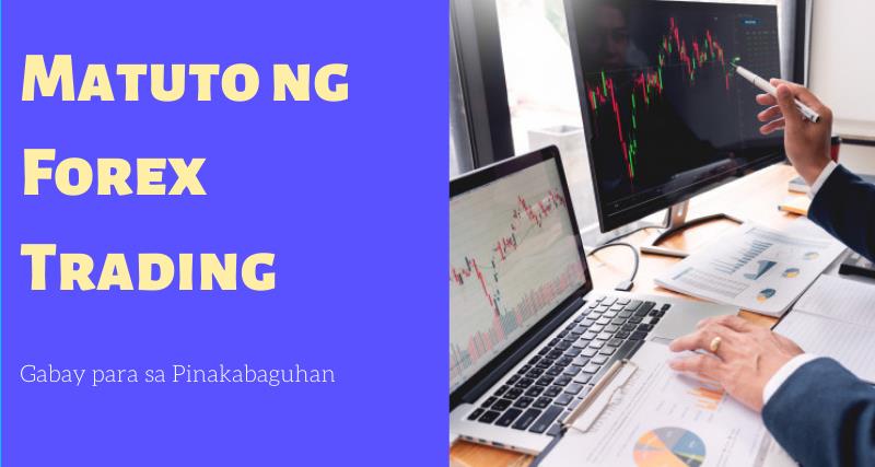 Matuto ng Forex Trading: Gabay para sa Pinakabaguhan